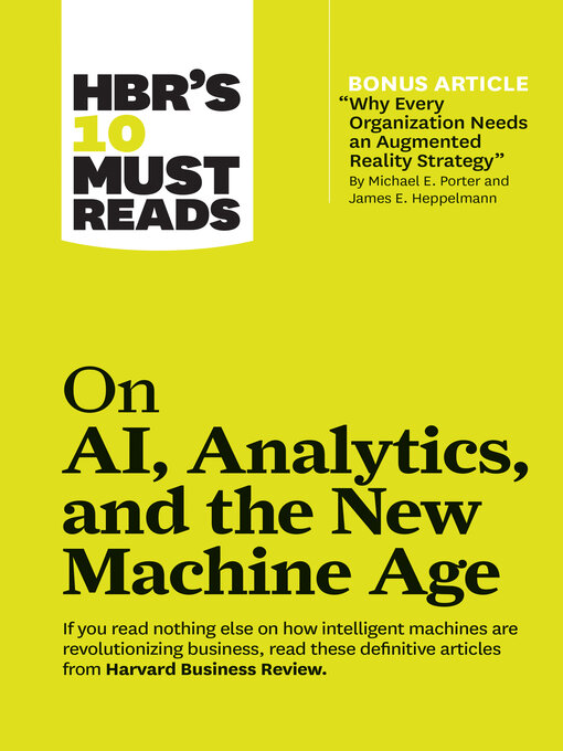 Title details for HBR's 10 Must Reads on AI, Analytics, and the New Machine Age by Harvard Business Review - Available